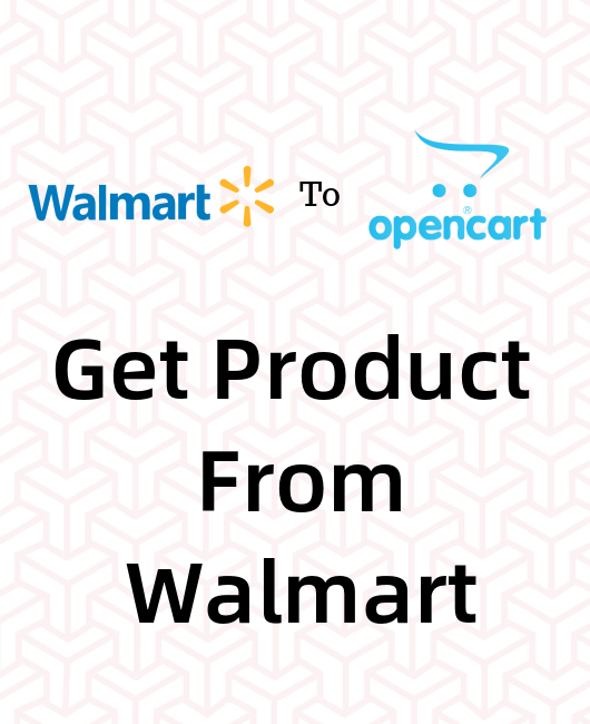 Get Product Data From Walmart To OpenCart Store